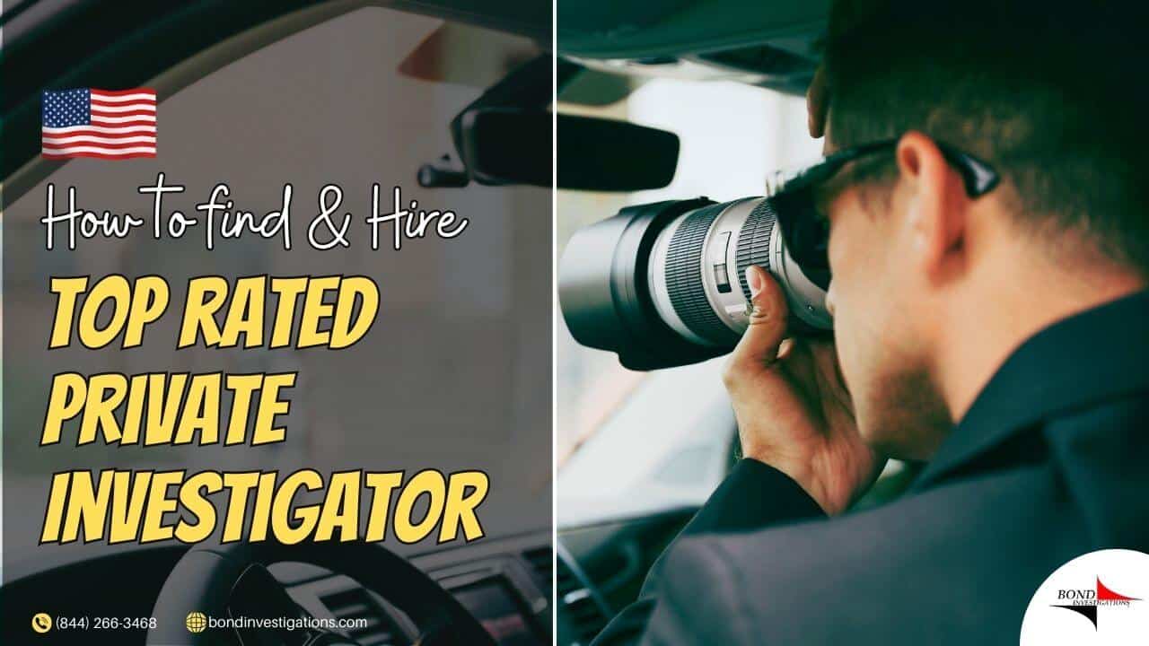 How to find & Hire the Top Rated Private Investigator in the USA.