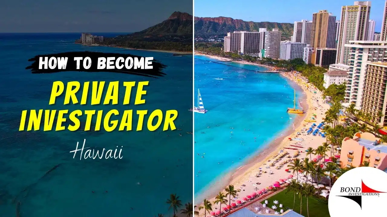 How To Become A Licensed Private Investigator In Hawaii: Ultimate Guide