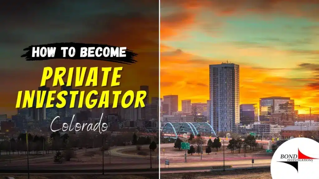 How Do I become a private Investigator in Colorado