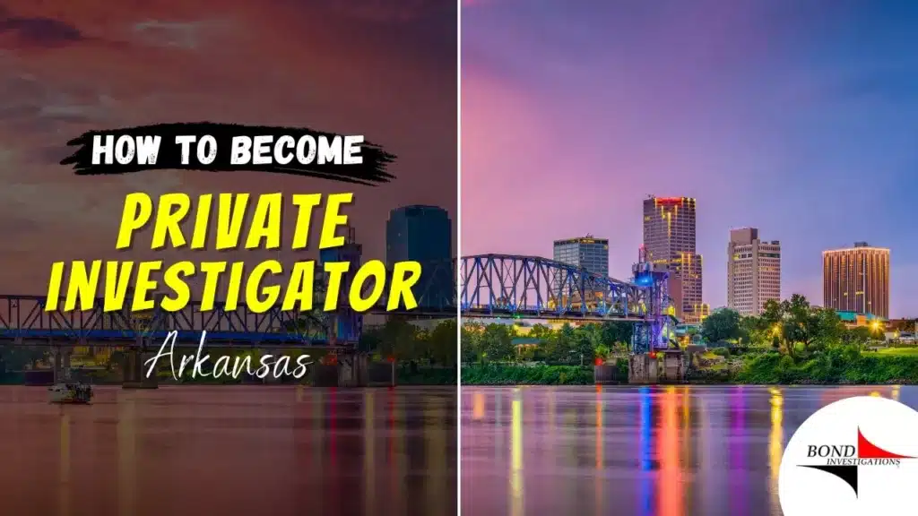 How to become a Private Investigator in Arkansas
