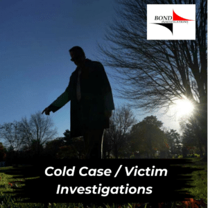 Cold Case and Victim Investigations