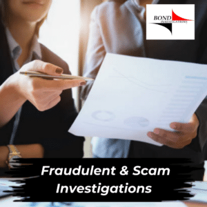 Fraudulent and Scam Investigations