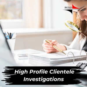 High Profile Clientele Investigations by Top Rated Detectives in US