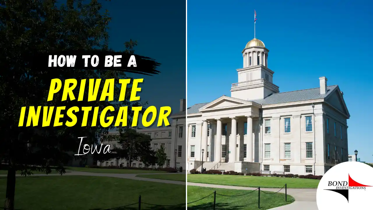 How to be a Private Investigator in Iowa