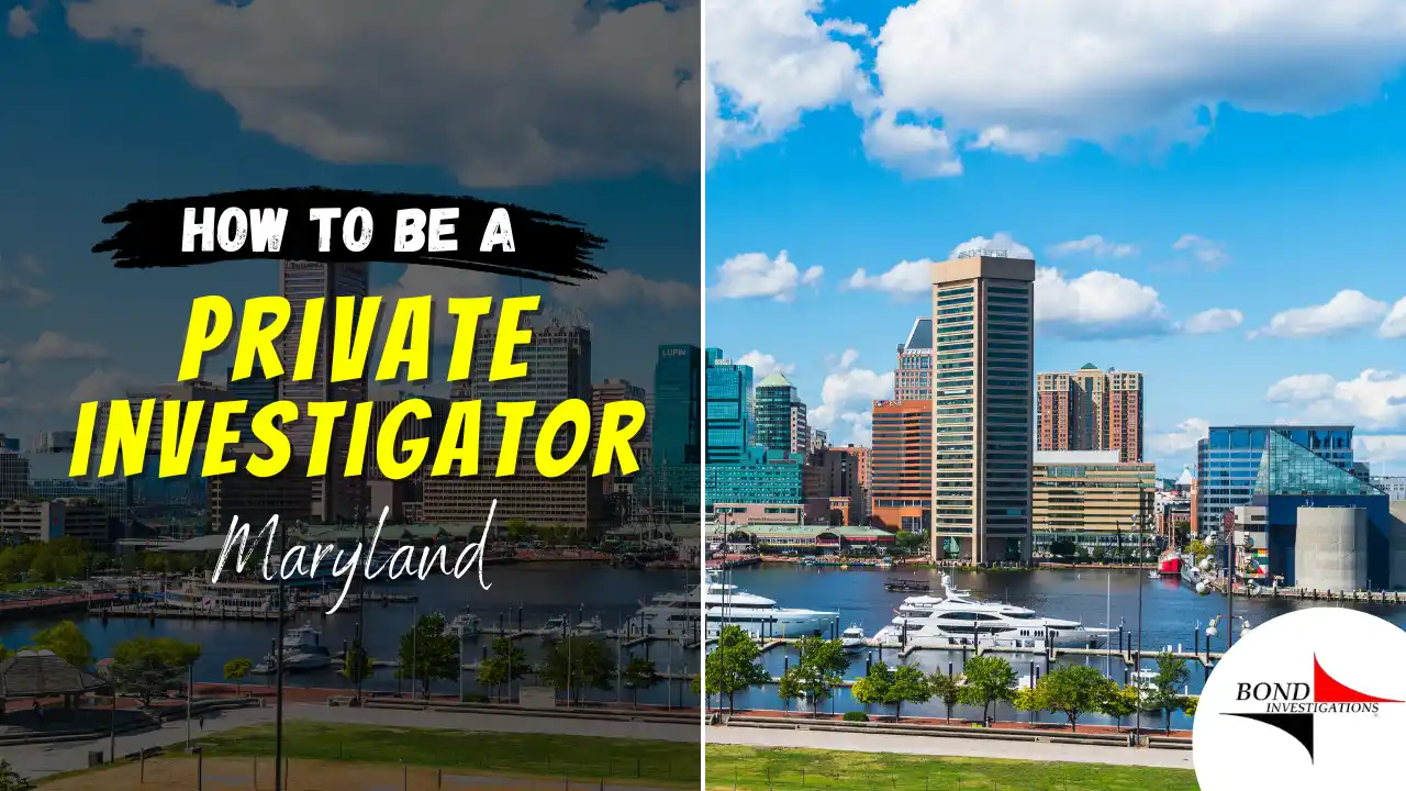 How to be a Private Investigator in Maryland
