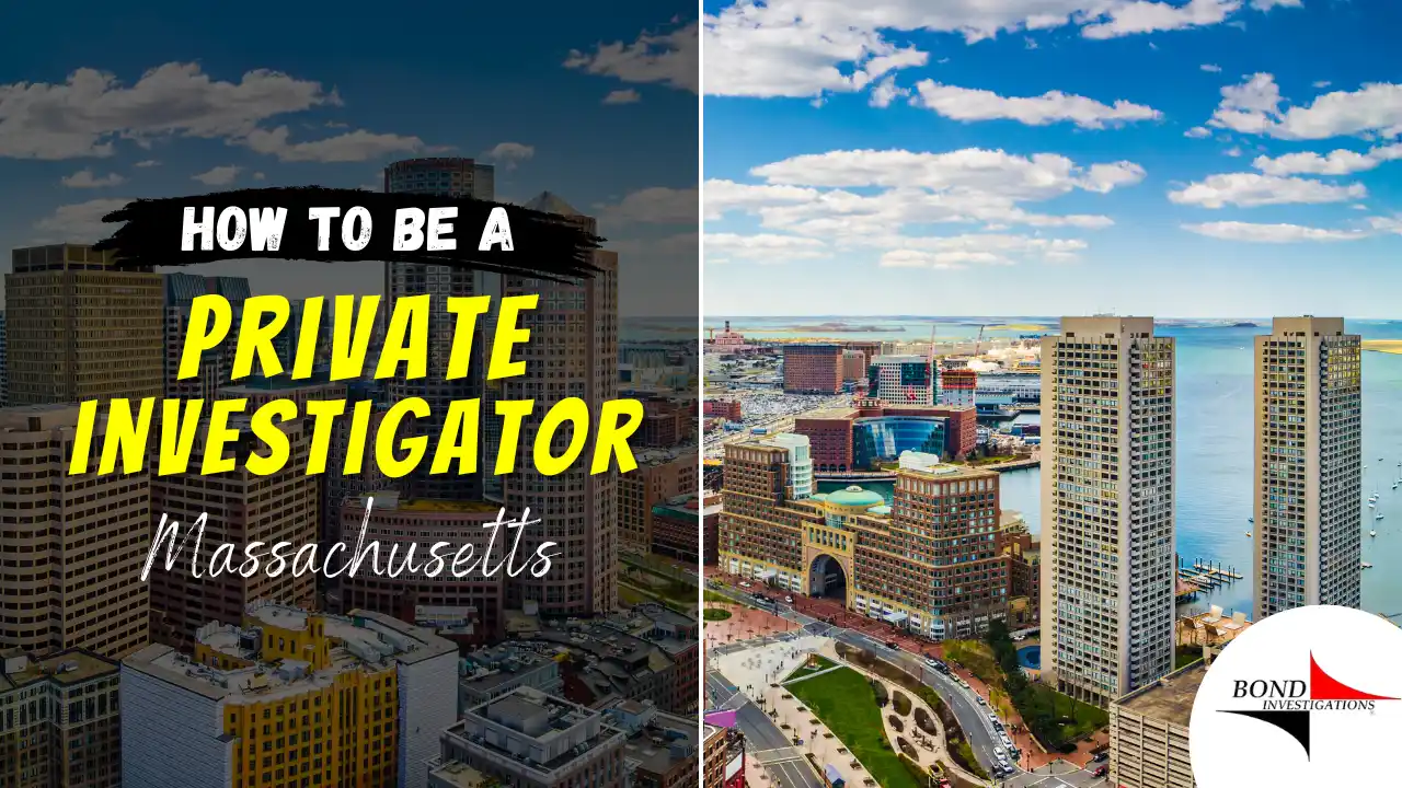 How to be a Private Investigator in Massachusetts