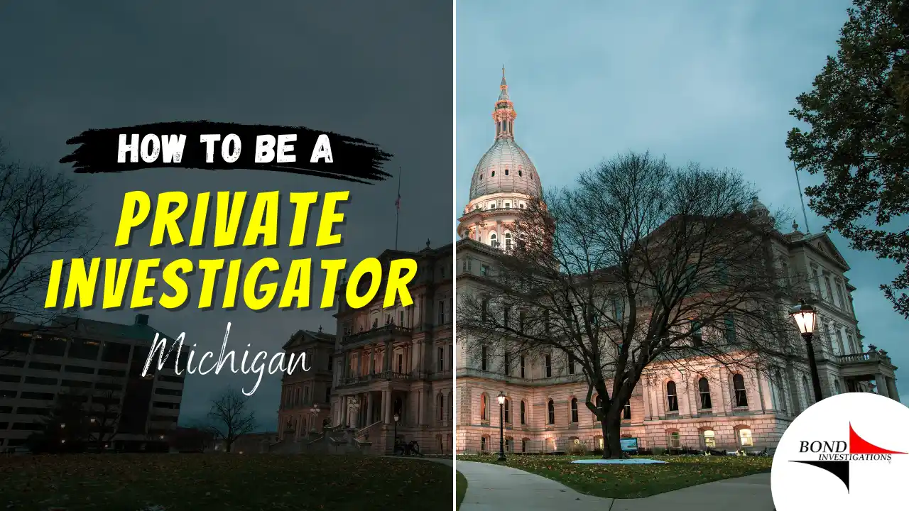 How to be a Private Investigator in Michigan