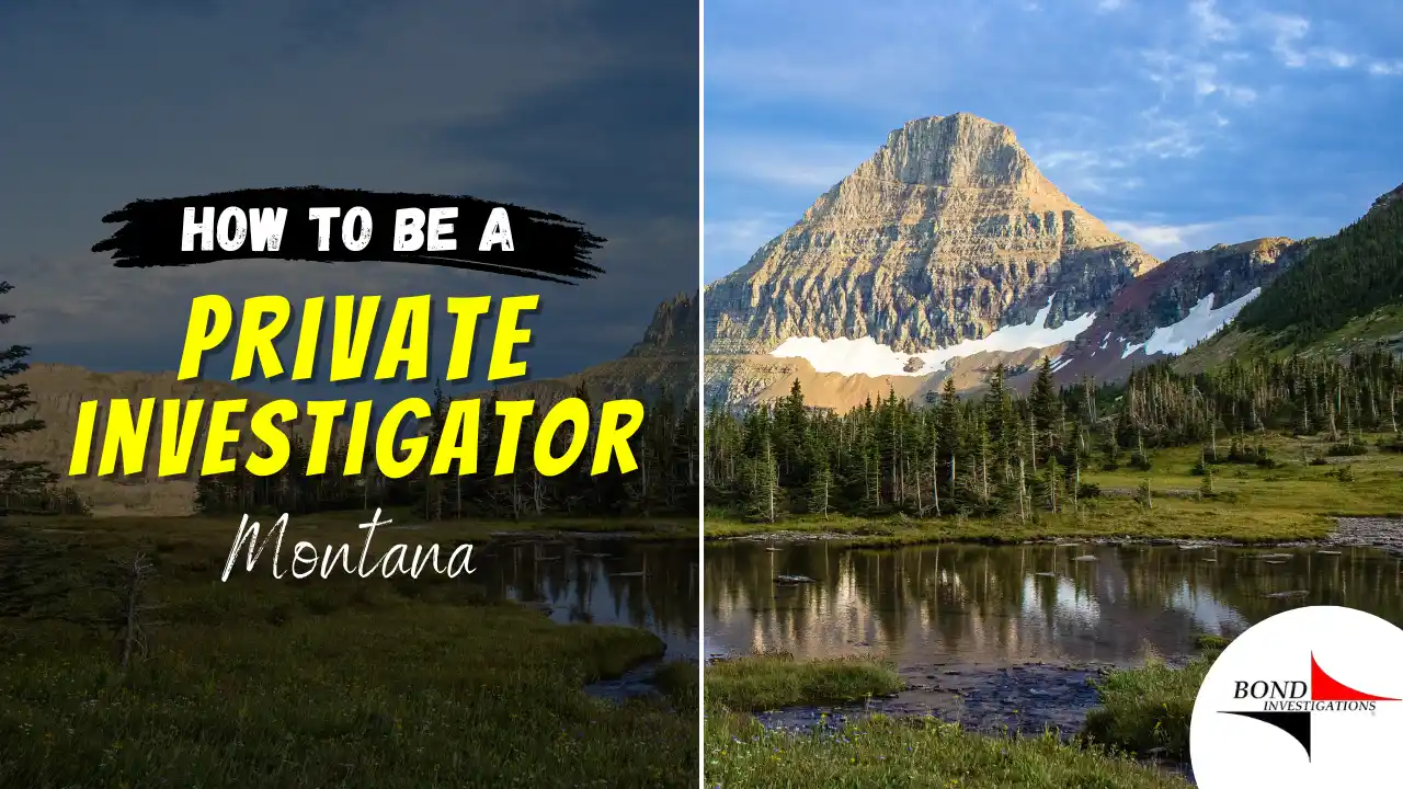 How to be a Private Investigator in Montana