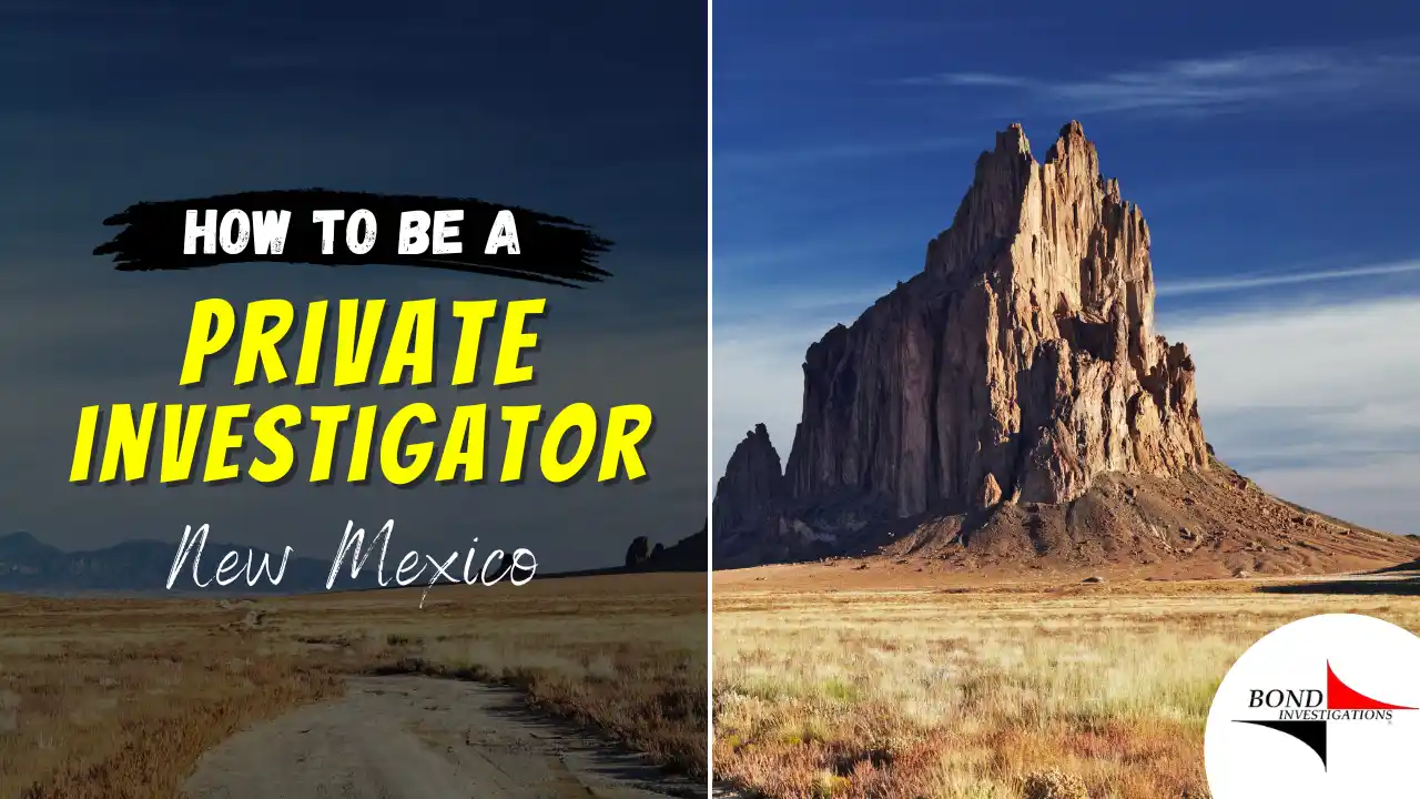 How to be a Private Investigator in New Mexico